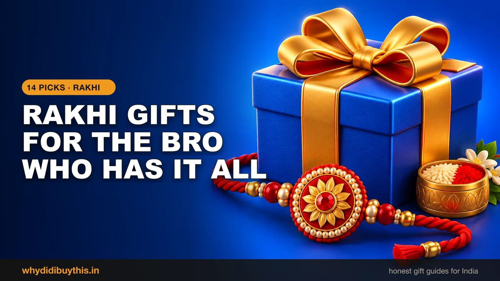 14 Unique Rakhi Gifts for Brothers Who Have Everything (2026)